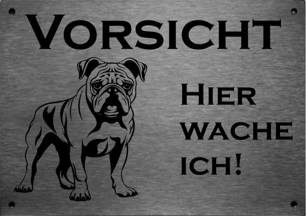 Edelstahl Hundeschild Bulldogge VORSICHT Hier wache ich!